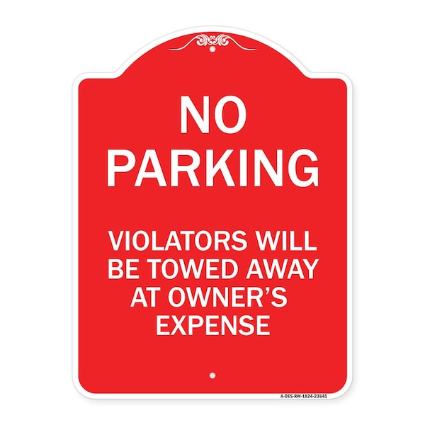 Signmission No Parking Violators Towed Away Owners Expense, Red & White Alum Sign, 24" L, 18" H, RW-1824-23641 A-DES-RW-1824-23641 - main